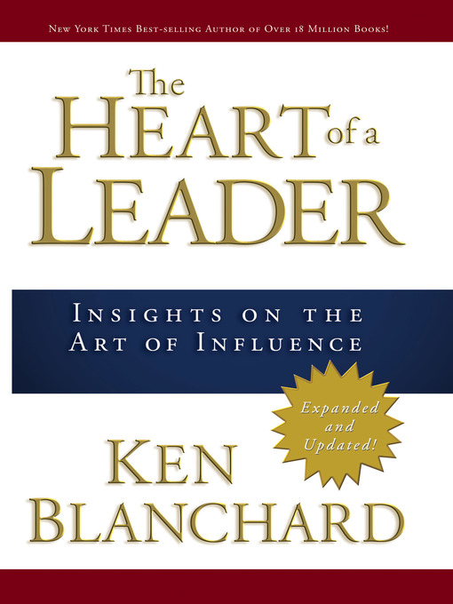 Title details for The Heart of a Leader by Ken Blanchard - Available